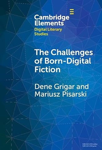 The Challenges of Born-Digital Fiction