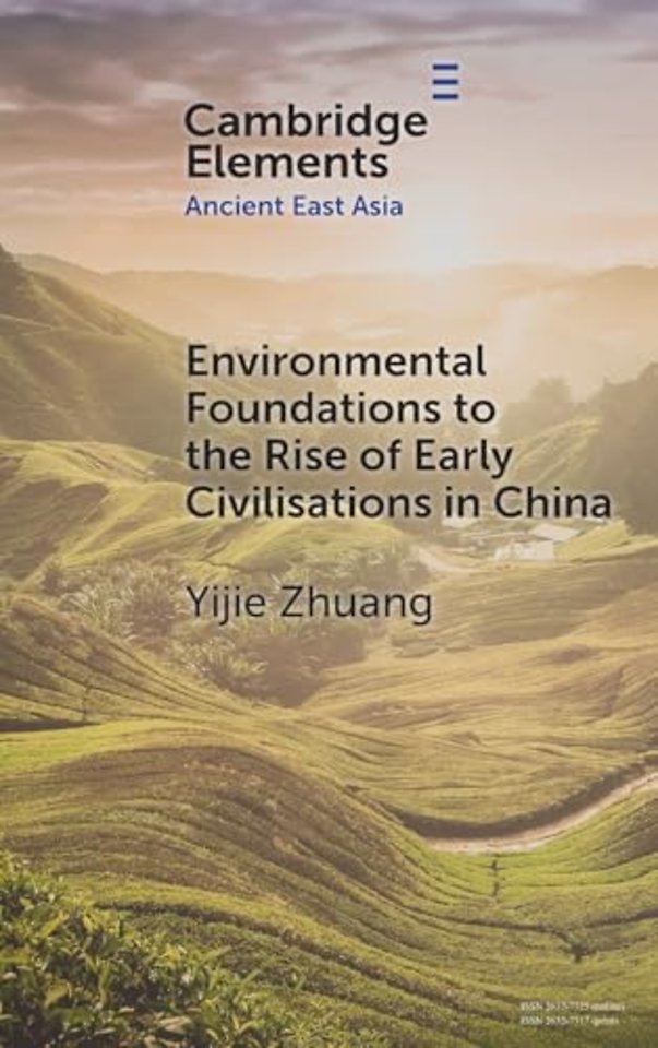 Environmental Foundations to the Rise of Early Civilisations in China