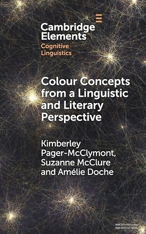Colour Concepts from a Linguistic and Literary Perspective