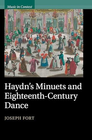 Haydn's Minuets and Eighteenth-Century Dance