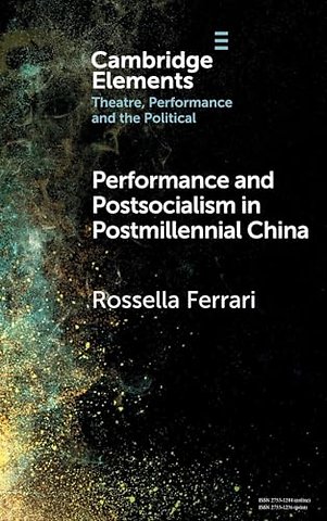 Performance and Postsocialism in Postmillennial China