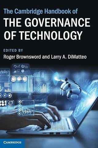 The Cambridge Handbook of the Governance of Technology