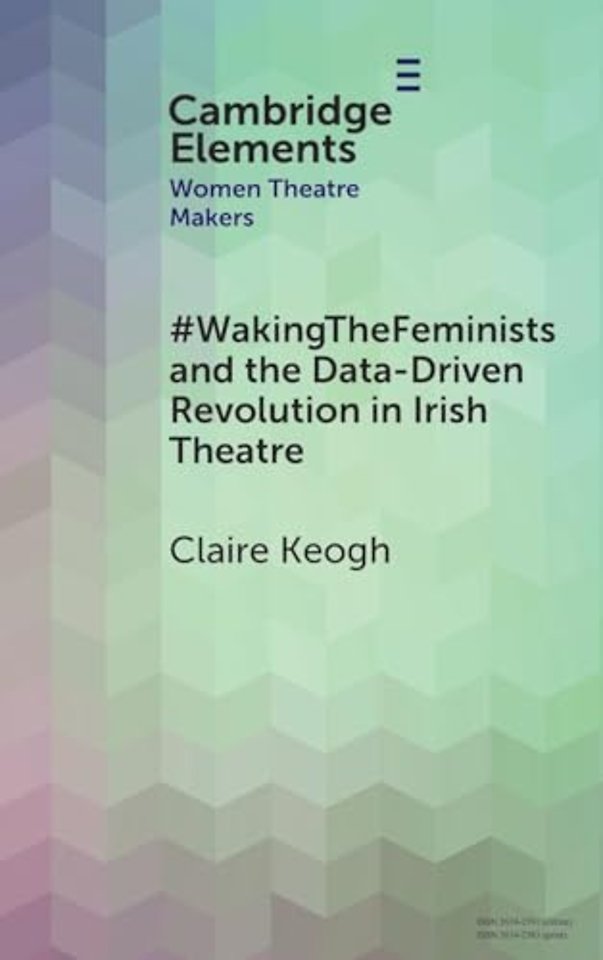 #WakingTheFeminists and the Data-Driven Revolution in Irish Theatre