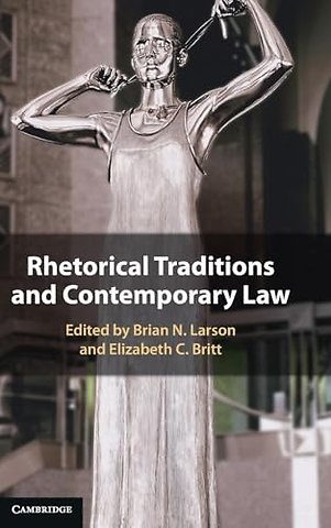 Rhetorical Traditions and Contemporary Law