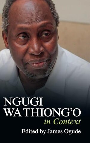 Ngugi wa Thiong'o in Context