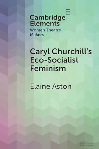 Caryl Churchill's Eco-Socialist Feminism