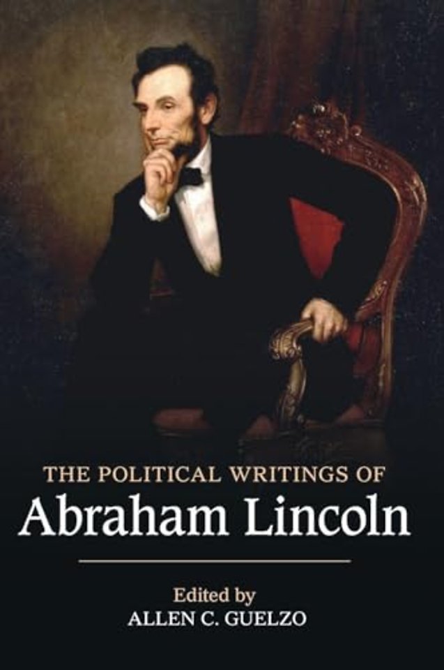 The Political Writings of Abraham Lincoln