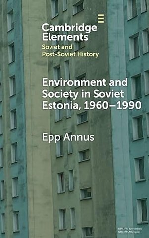 Environment and Society in Soviet Estonia, 1960–1990