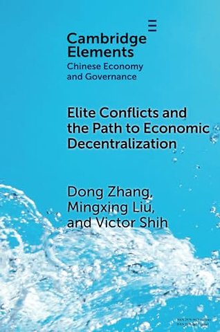 Elite Conflicts and the Path to Economic Decentralization