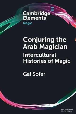 Conjuring the Arab Magician