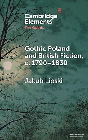 Gothic Poland and British Fiction, c. 1790–1830