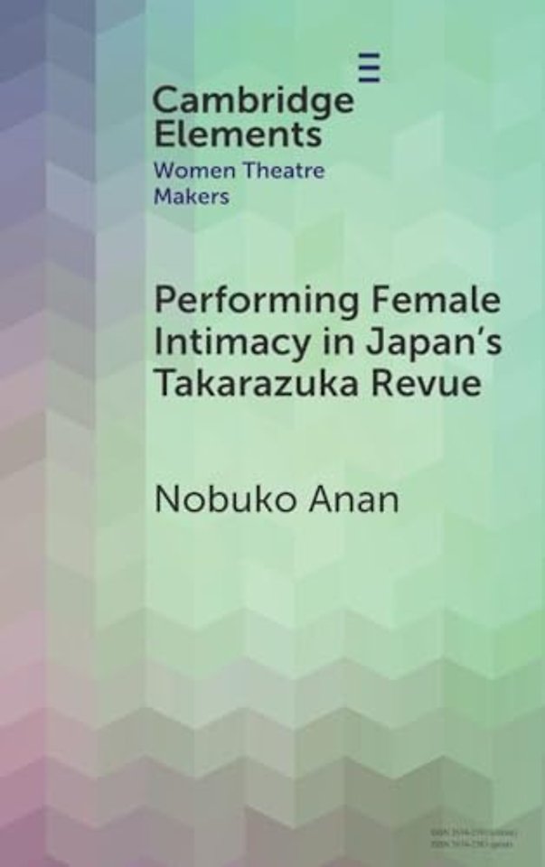 Performing Female Intimacy in Japan's Takarazuka Revue