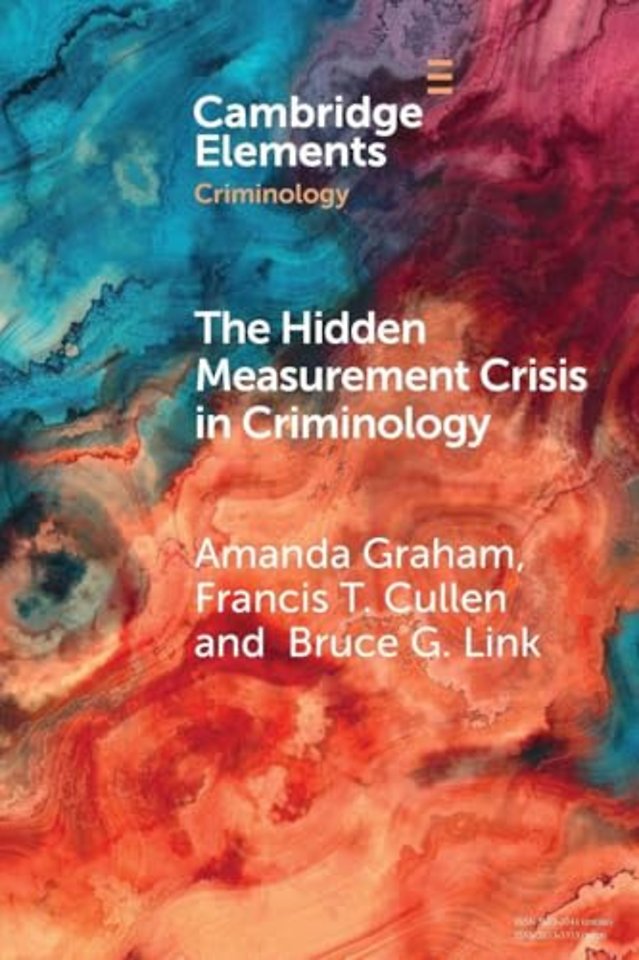 The Hidden Measurement Crisis in Criminology
