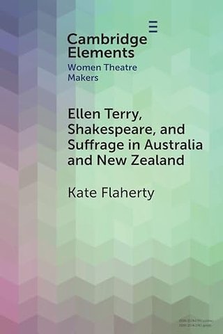 Ellen Terry, Shakespeare, and Suffrage in Australia and New Zealand