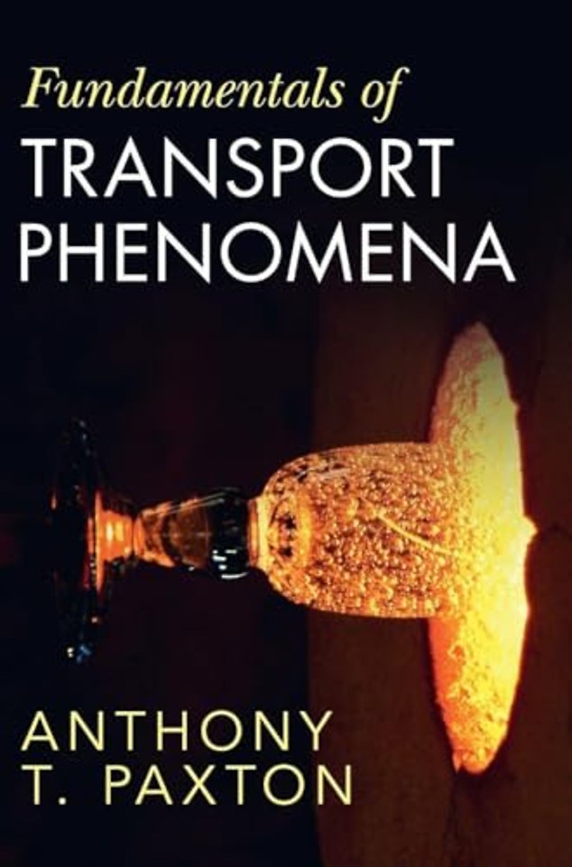 Fundamentals of Transport Phenomena