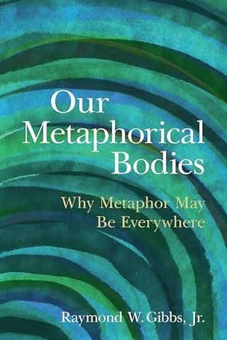 Our Metaphorical Bodies