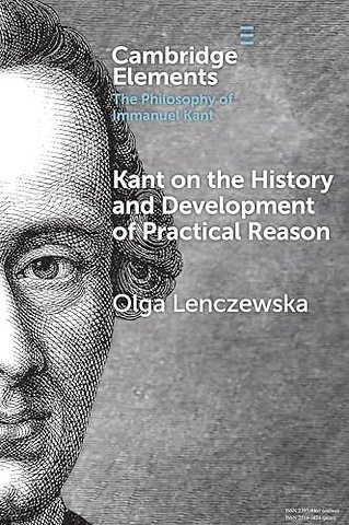 Kant on the History and Development of Practical Reason