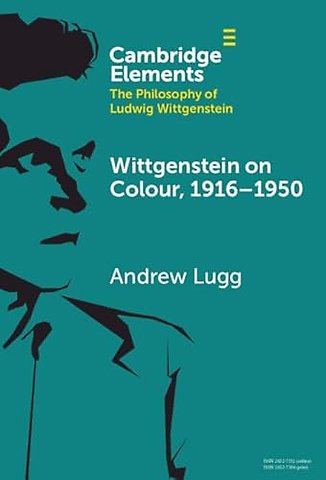 Wittgenstein on Colour, 1916–1950