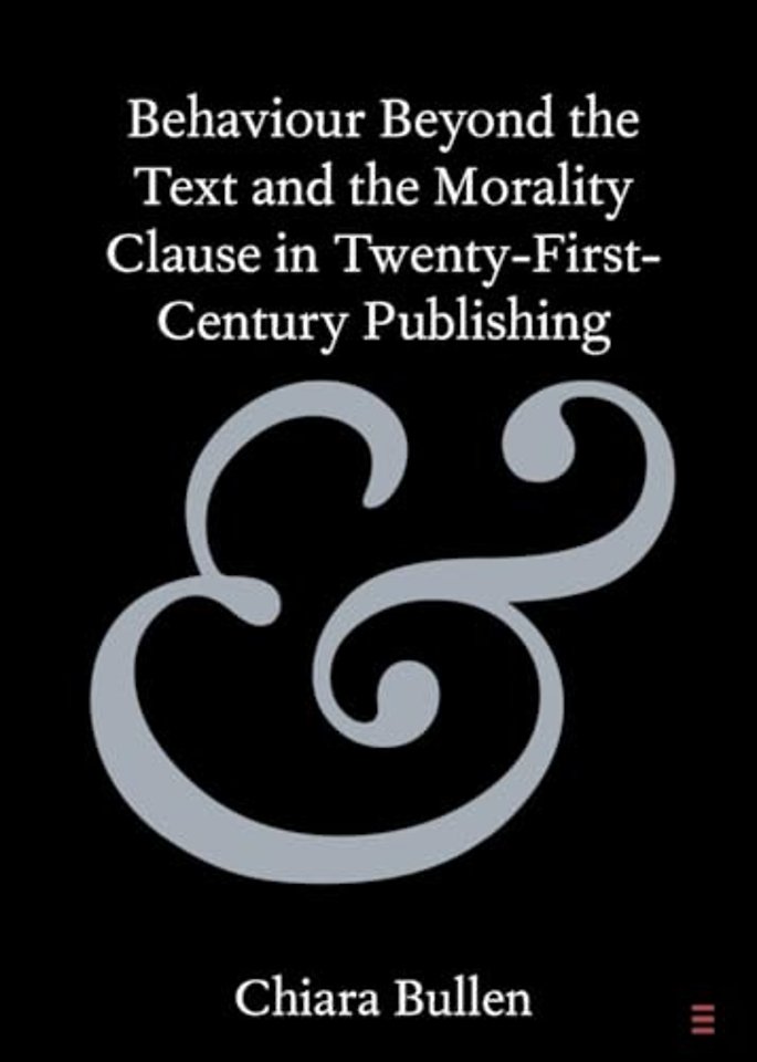 Behaviour Beyond the Text and the Morality Clause in Twenty-First-Century Publishing