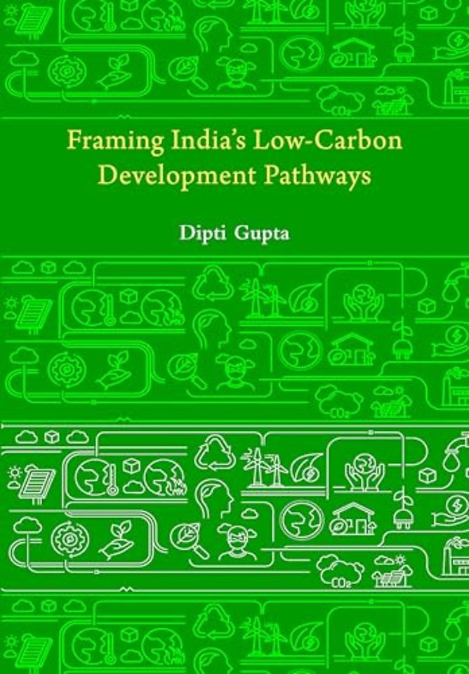 Framing India's Low Carbon Development Pathways