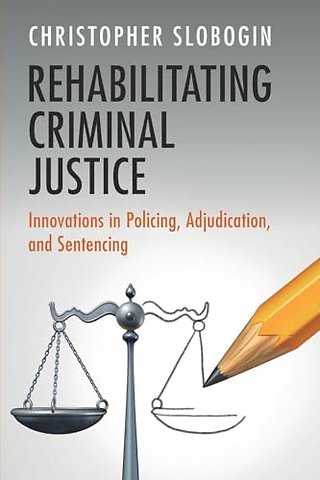 Rehabilitating Criminal Justice