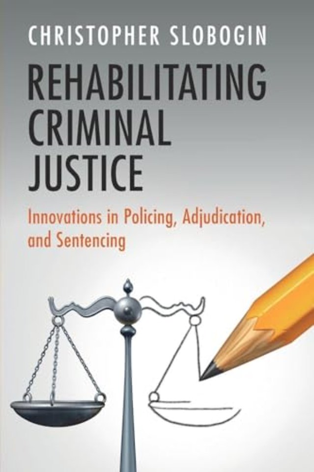 Rehabilitating Criminal Justice