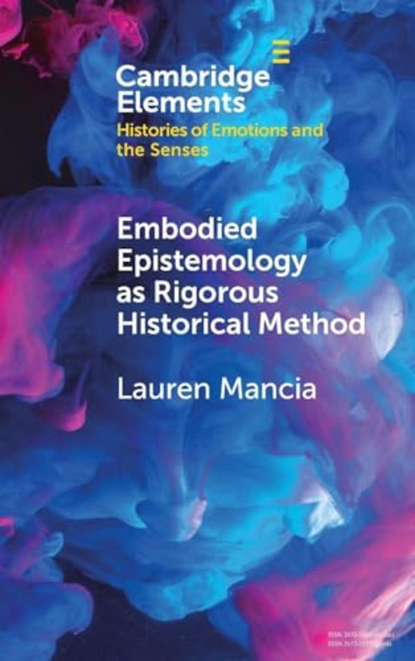 Embodied Epistemology as Rigorous Historical Method