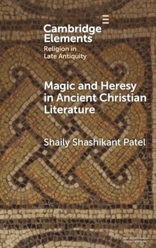 Magic and Heresy in Ancient Christian Literature
