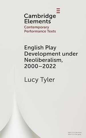 English Play Development under Neoliberalism, 2000–2022