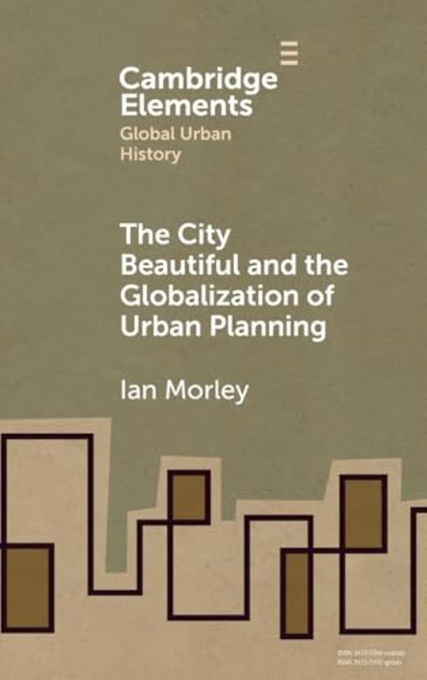 The City Beautiful and the Globalization of Urban Planning