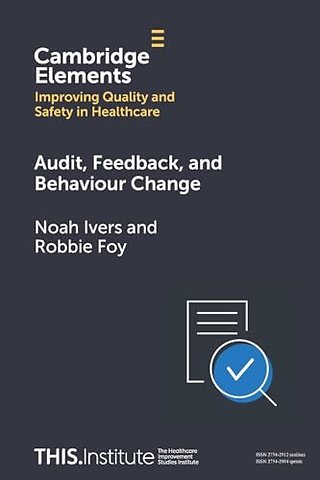Audit, Feedback, and Behaviour Change