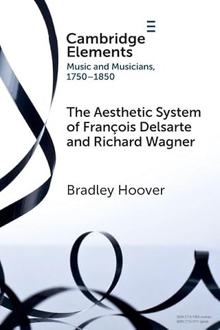The Aesthetic System of Francois Delsarte and Richard Wagner