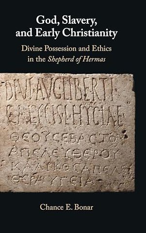 God, Slavery, and Early Christianity