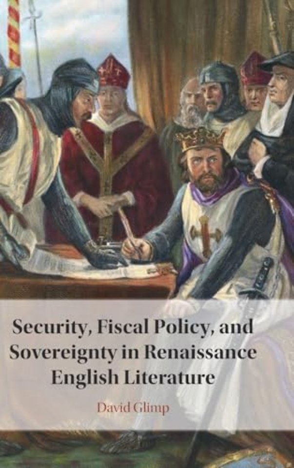 Security, Fiscal Policy, and Sovereignty in Renaissance English Literature