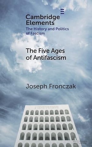 The Five Ages of Antifascism