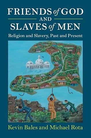 Friends of God and Slaves of Men