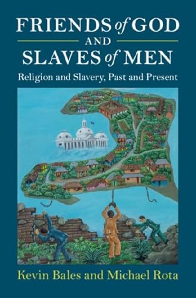 Friends of God and Slaves of Men