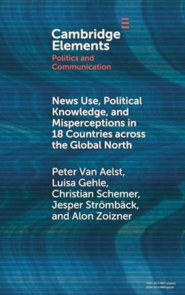 News Use, Political Knowledge, and Misperceptions in 18 Countries across the Global North