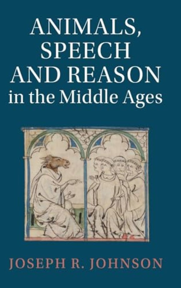 Animals, Speech and Reason in the Middle Ages