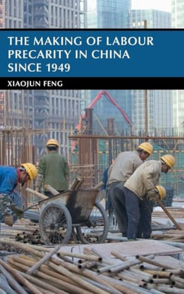 The Making of Labour Precarity in China since 1949