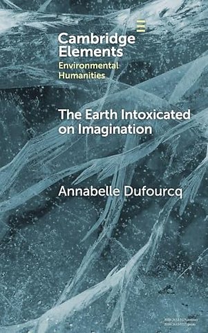 The Earth Intoxicated on Imagination