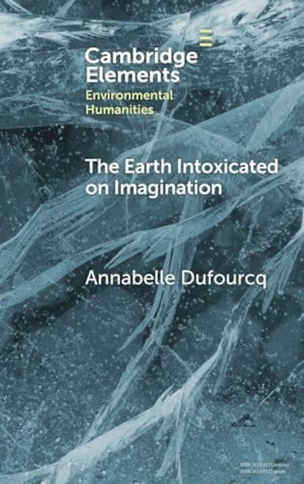 The Earth Intoxicated on Imagination