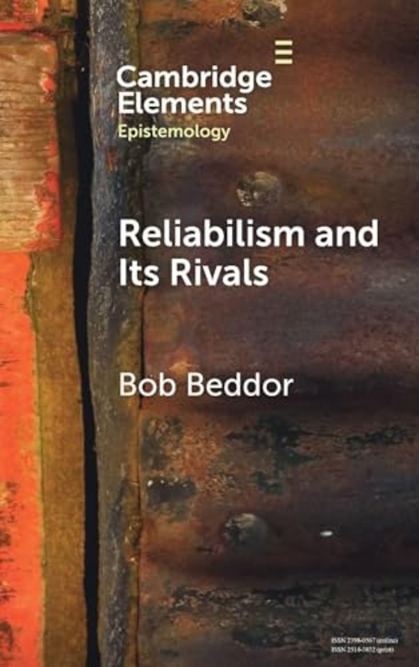 Reliabilism and its Rivals