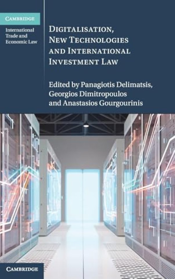 Digitalisation, New Technologies and International Investment Law