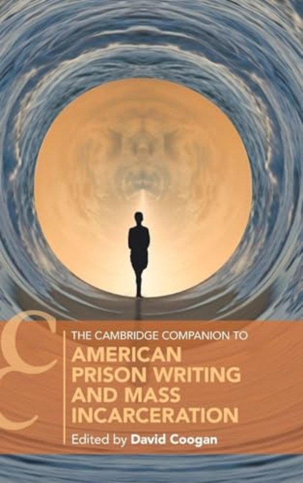 The Cambridge Companion to American Prison Writing and Mass Incarceration
