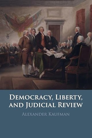 Democracy, Liberty, and Judicial Review
