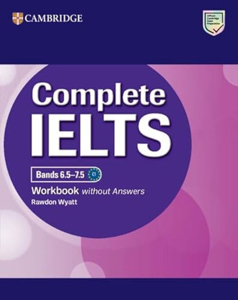 Complete IELTS Bands 6.5–7.5 Workbook without Answers