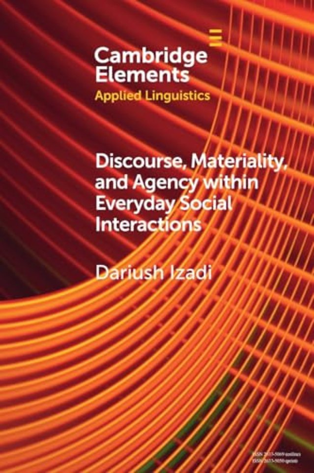 Discourse, Materiality, and Agency within Everyday Social Interactions