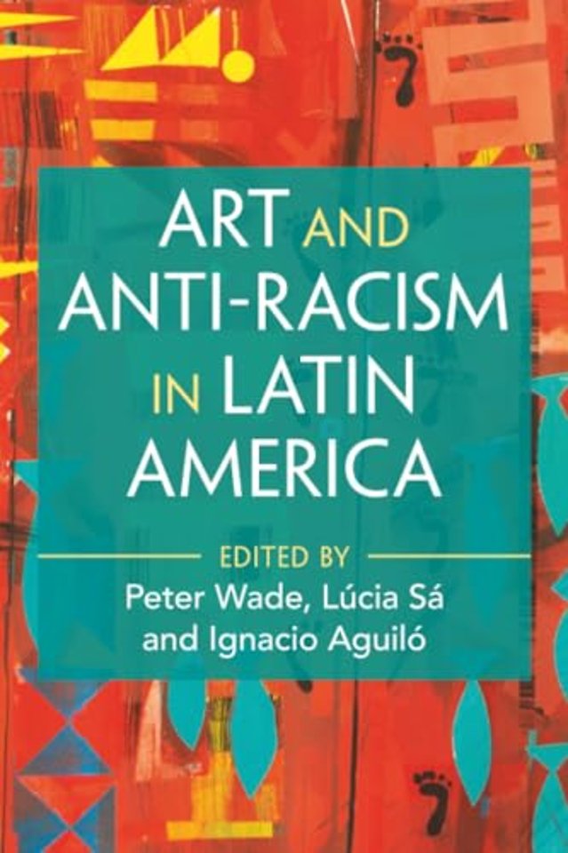 Art and Anti-Racism in Latin America