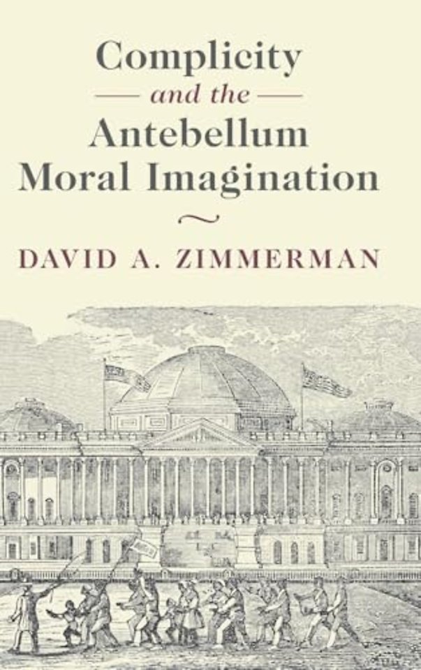 Complicity and the Antebellum Moral Imagination